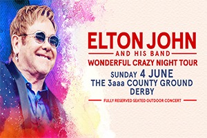 3aaa County Ground - Derby Sir Elton John - Wonderful Crazy Night Tour - 3aaa County Ground Derby - VIP Tickets & Corporate Hospitality Packages