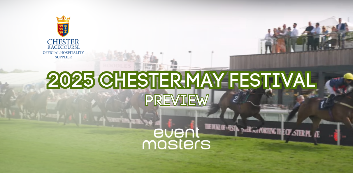 2025 Chester May Festival: Preview - Eventmasters Hospitality